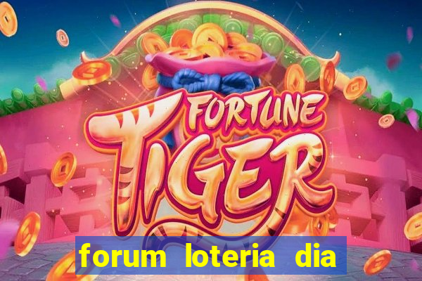 forum loteria dia de sorte